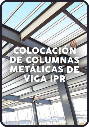 Colocación de columnas metálicas de viga IPR